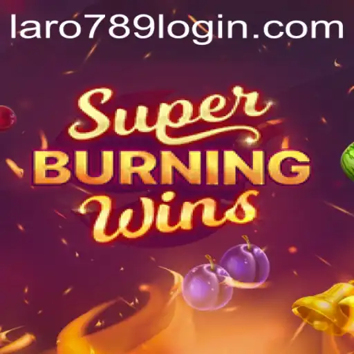 Exploring the Thrills of SuperBurningWins on Laro789